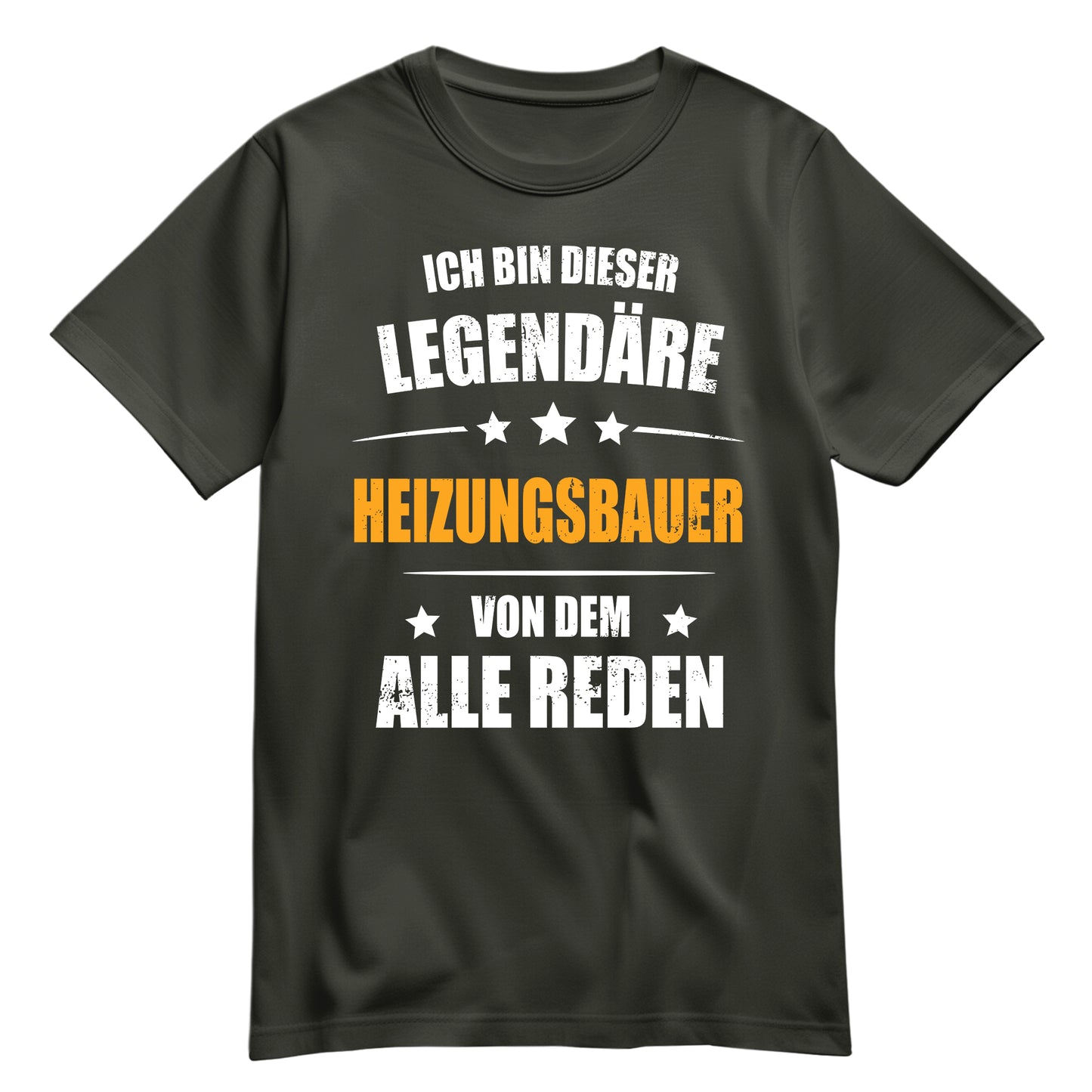 Ich bin dieser Legendäre Heizungsbauer von dem alle reden - Shirt Khaki - FULiMA®