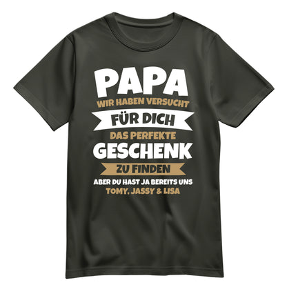 Papa T Shirt mit Namen - Wir haben versucht das beste Geschenk zu finden - Geschenk Papa Khaki