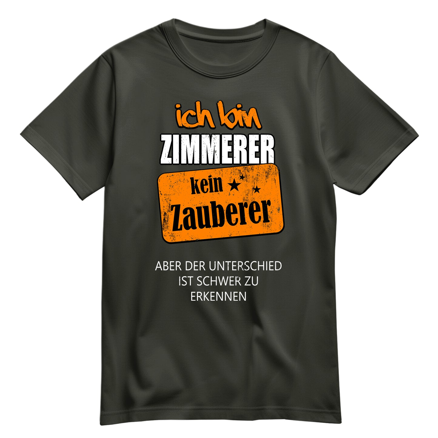 Ich bin Zimmerer - kein Zauberer - Shirt Khaki - FULiMA®