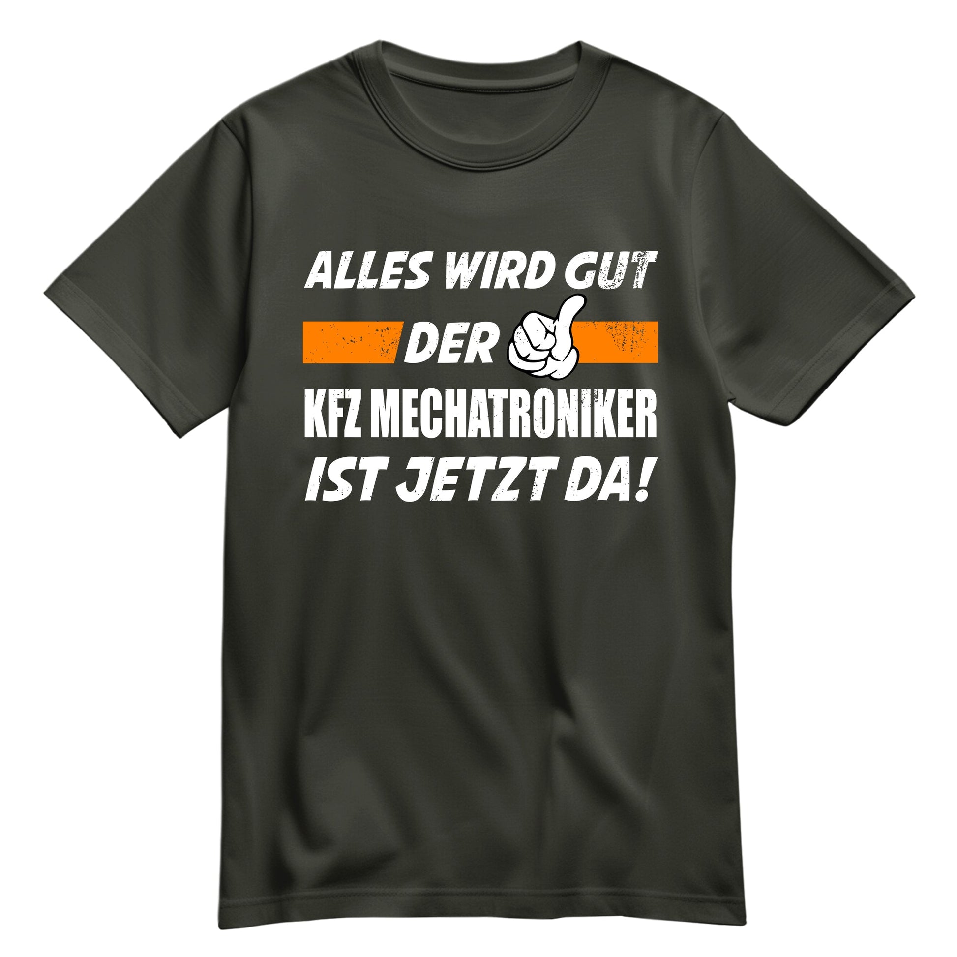Alles wird gut der KFZ Mechatroniker ist jetzt da - Shirt Khaki - FULiMA®