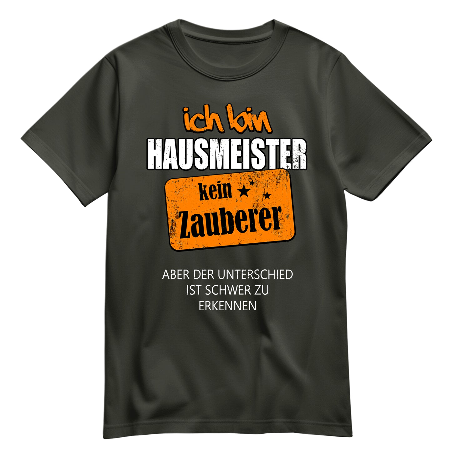 Ich bin Hausmeister - kein Zauberer - Shirt Khaki - FULiMA®