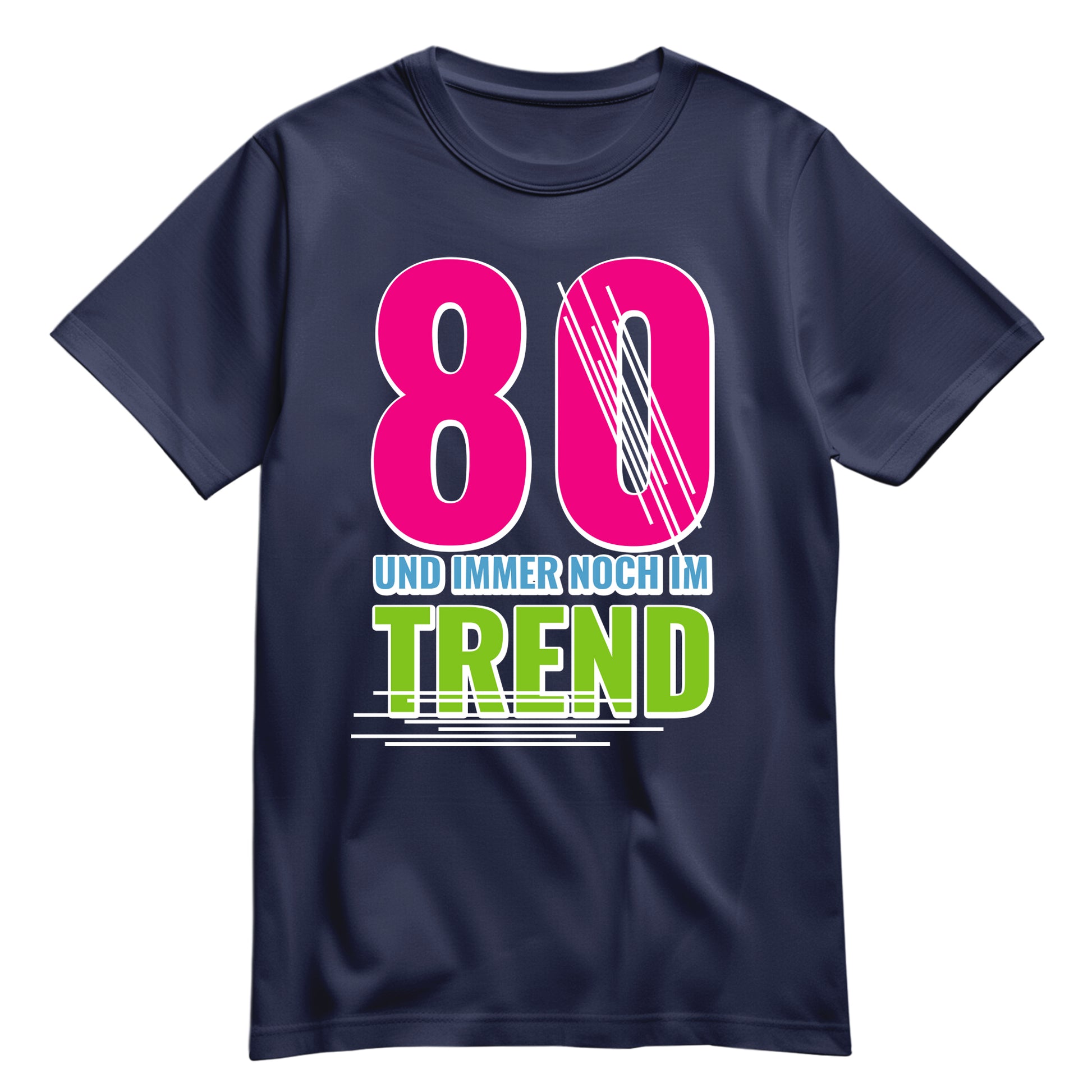 80 Jahre und immer noch im Trend - Geburtstag Shirt Navy - FULiMA®