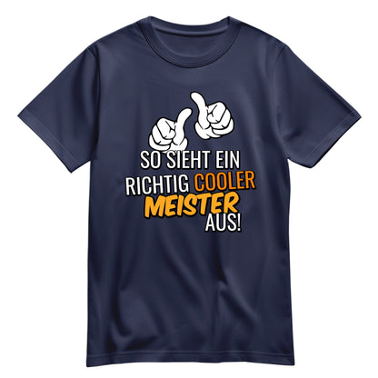 So sieht ein richtig cooler Meister aus - Shirt Navy - FULiMA®