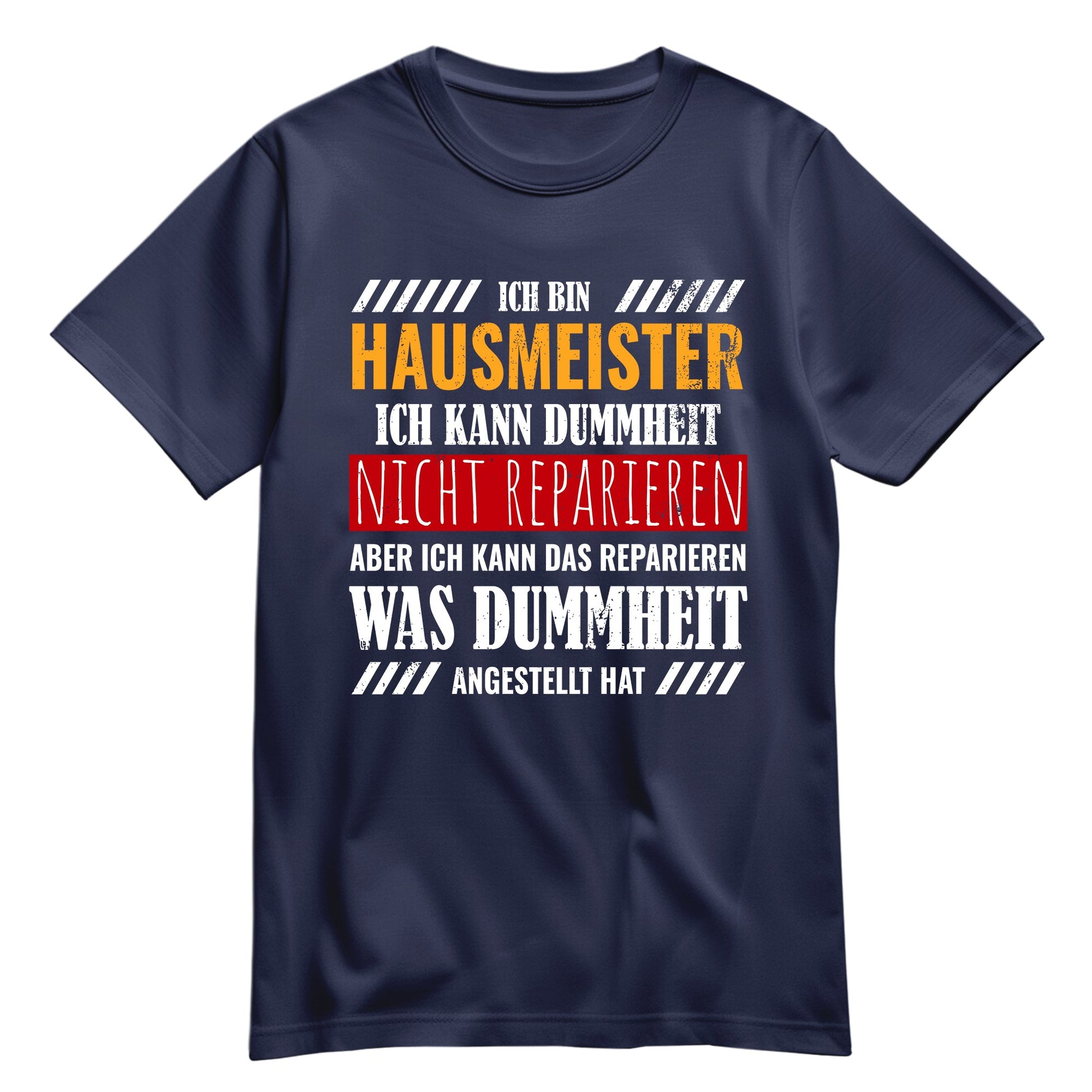 Ich bin Hausmeister ich kann Dummheit nicht reparieren - Shirt Navy - FULiMA®
