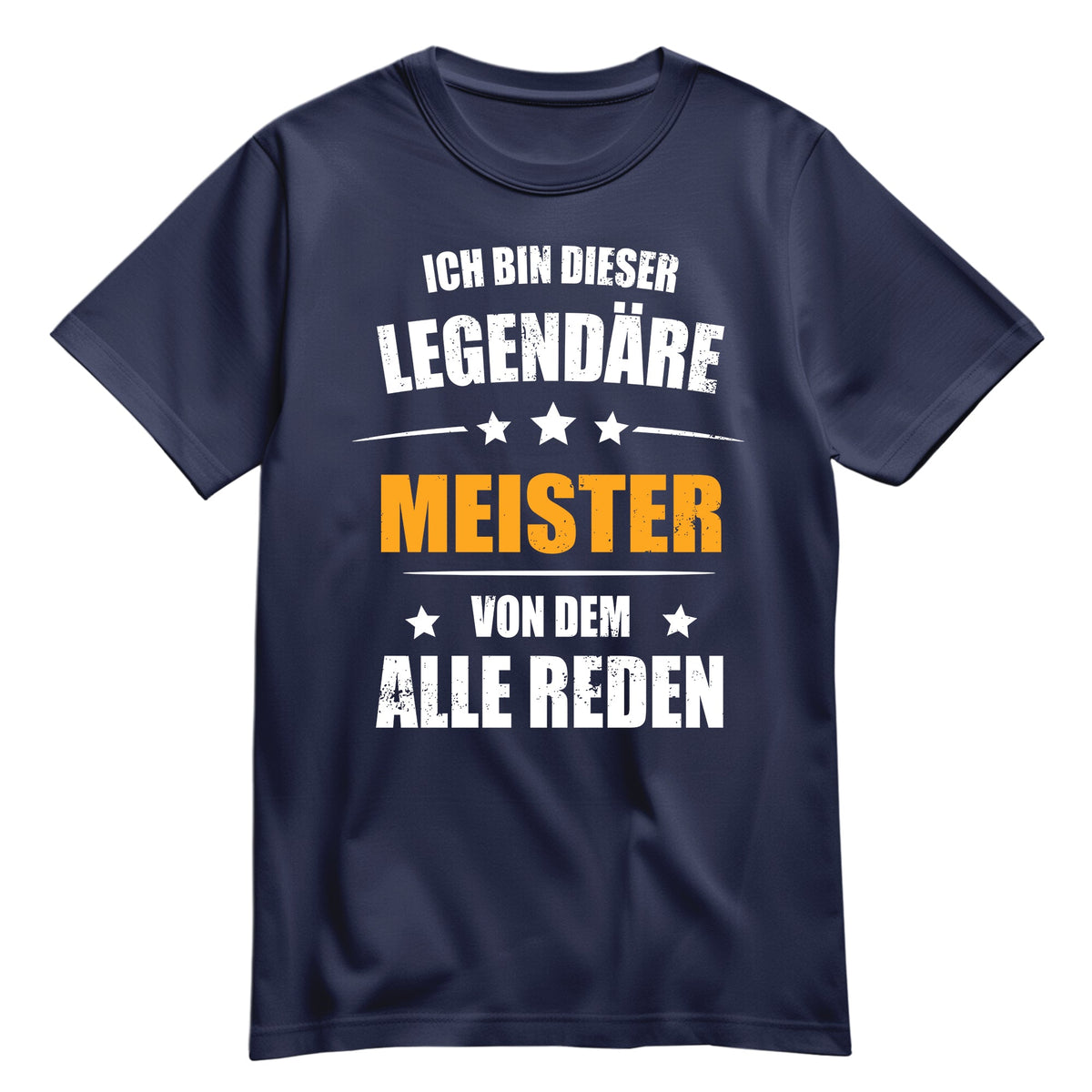 Ich bin dieser Legendäre Meister von dem alle reden - Shirt Navy - FULiMA®