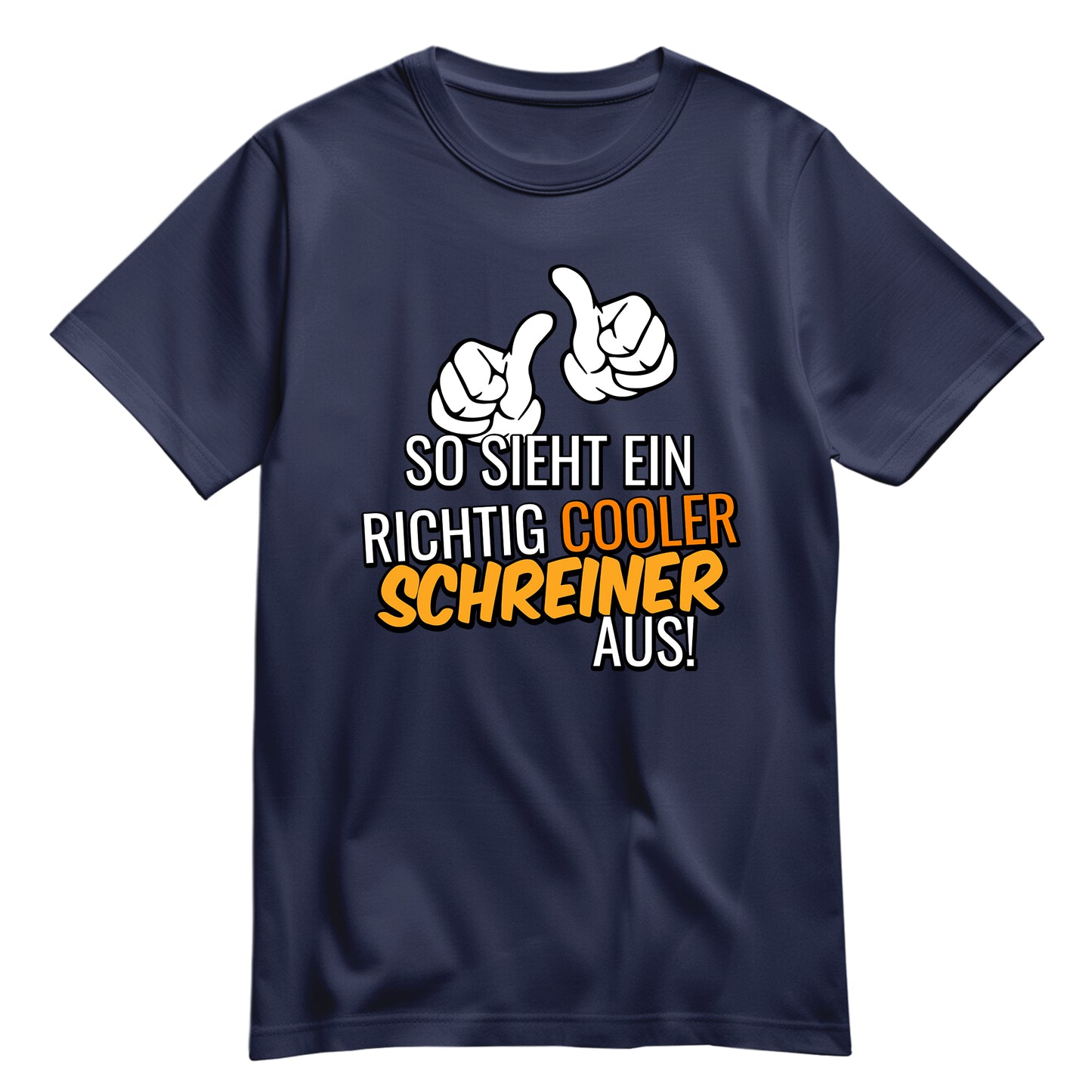 So sieht ein richtig cooler Schreiner aus - Shirt Navy - FULiMA®