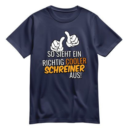 So sieht ein richtig cooler Schreiner aus - Shirt Navy - FULiMA®