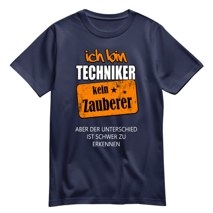 Ich bin Techniker - kein Zauberer - Shirt Navy - FULiMA®