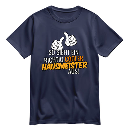 So sieht ein richtig cooler Hausmeister aus - Shirt Navy - FULiMA®