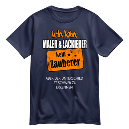 Ich bin Maler und Lackierer - kein Zauberer - Shirt Navy - FULiMA®