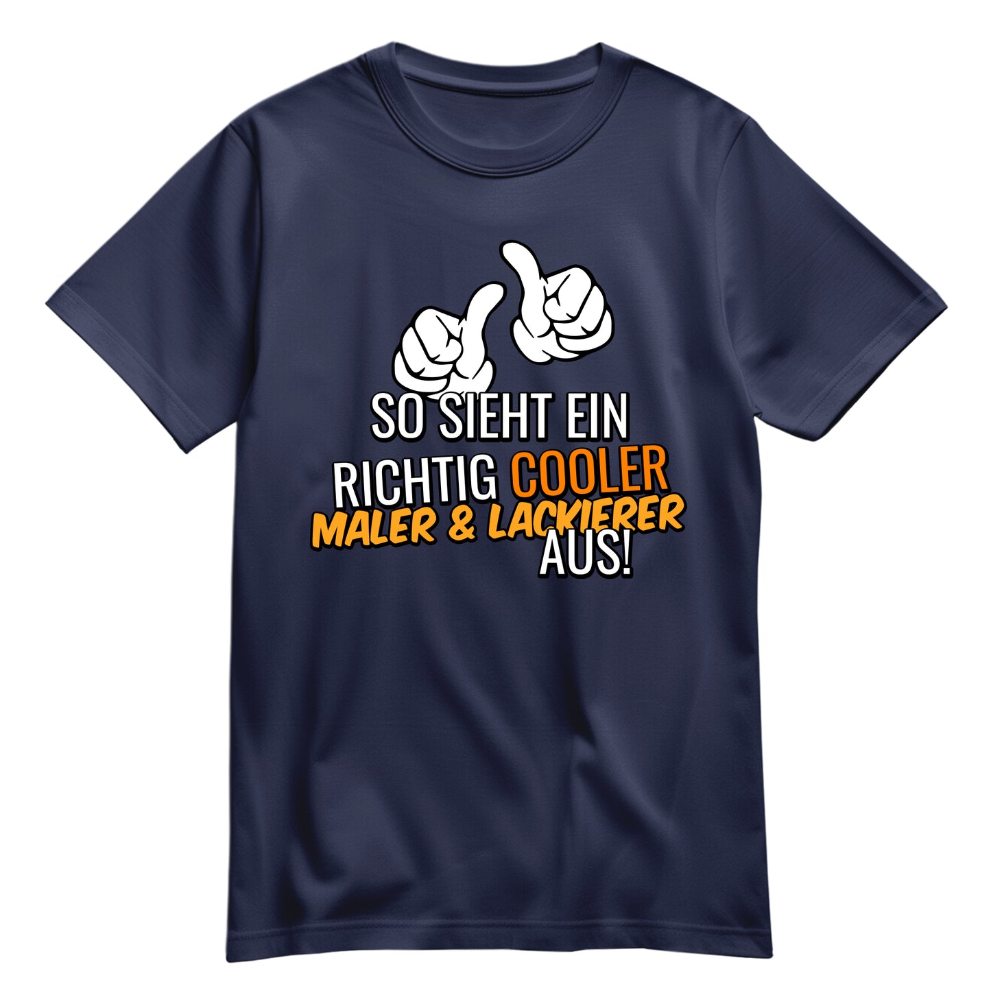 So sieht ein richtig cooler Maler und Lackierer aus - Shirt Navy - FULiMA®