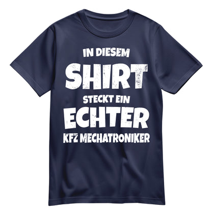 In diesem Shirt steckt ein echter KFZ Mechatroniker - Shirt Navy - FULiMA®