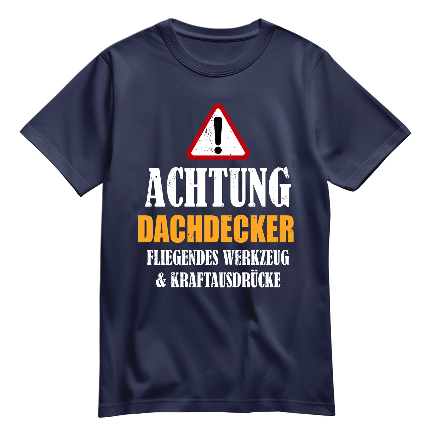 Achtung Dachdecker - Kraftausdrücke - Shirt Navy - FULiMA®