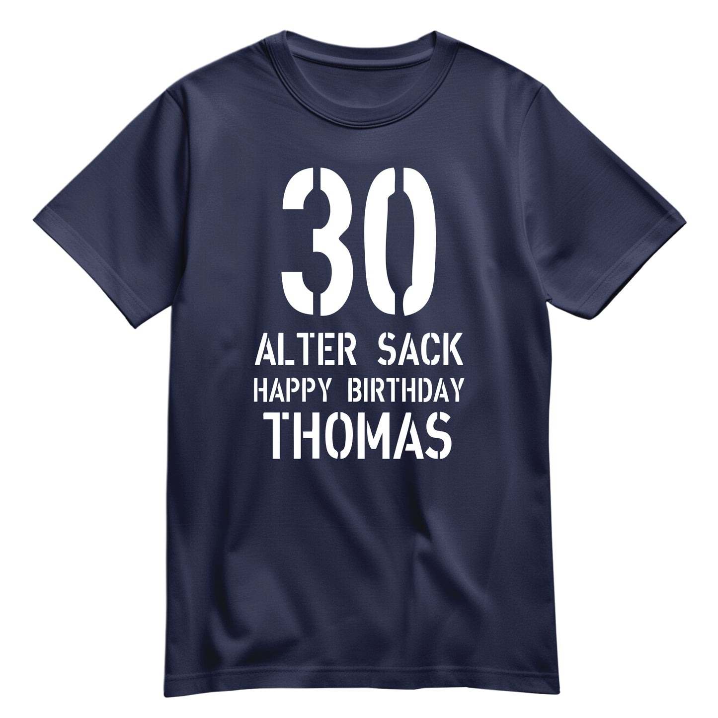 Geburtstag Shirt - 30 Alter Sack Happy Birthday mit Namen