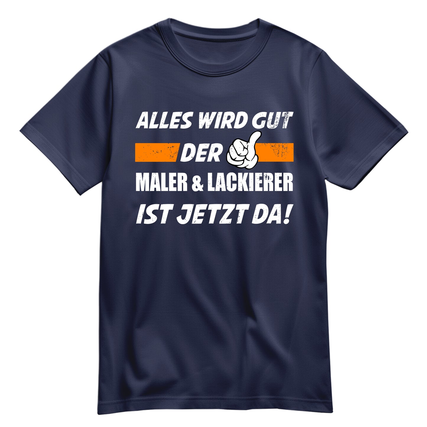 Alles wird gut der Maler und Lackierer ist jetzt da - Shirt Navy - FULiMA®