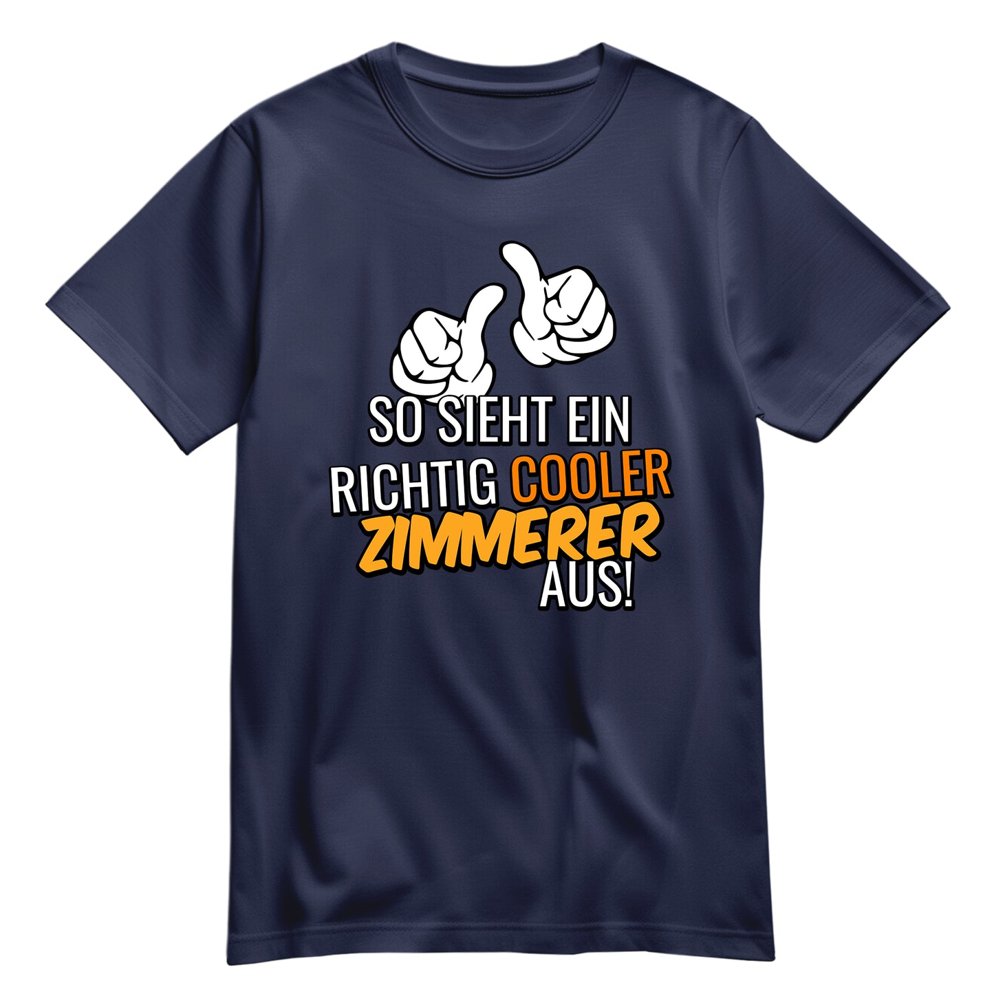 So sieht ein richtig cooler Zimmerer aus - Shirt Navy - FULiMA®