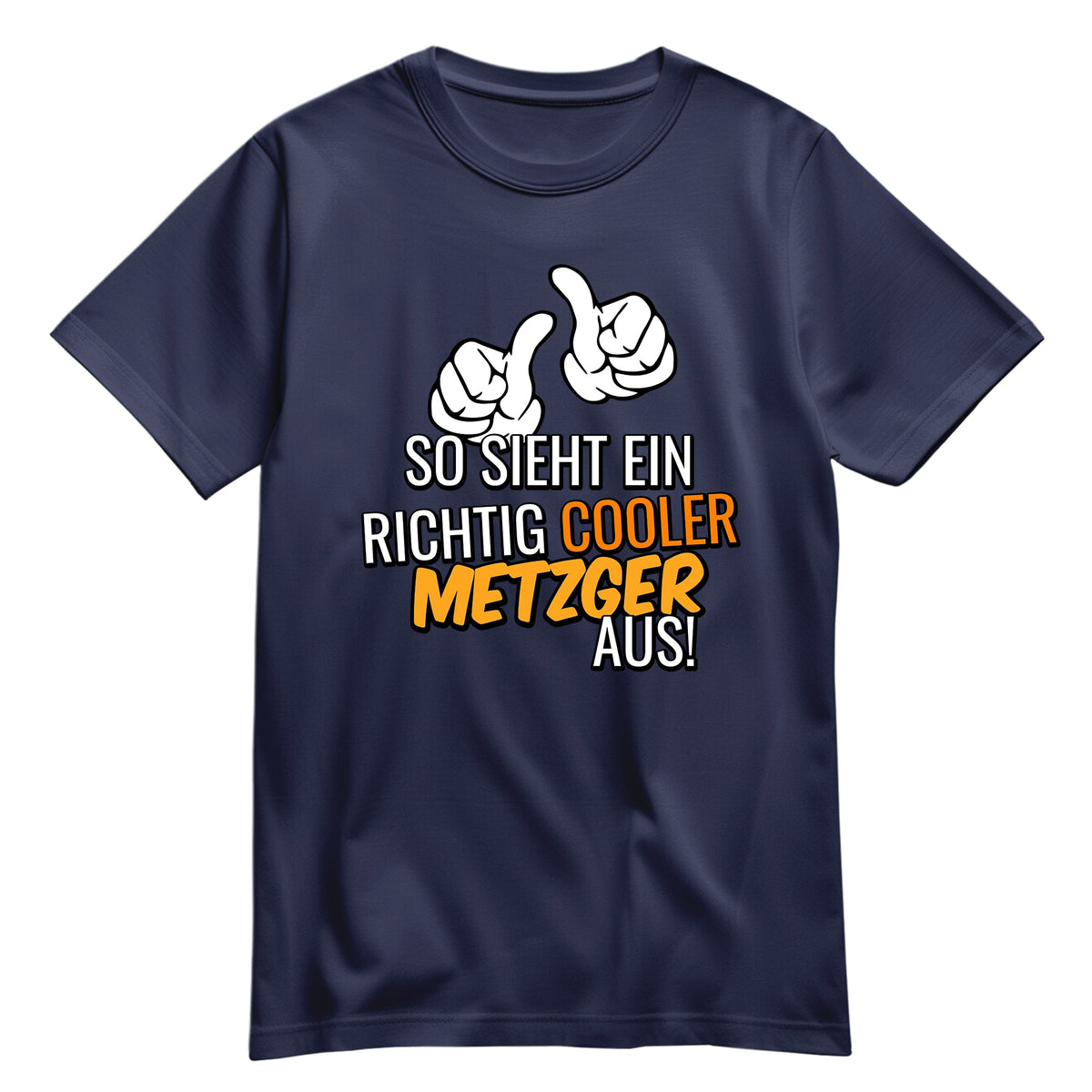 So sieht ein richtig cooler Metzger aus - Shirt Navy - FULiMA®