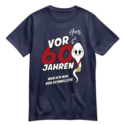 Geburtstag Shirt - Vor 60 Jahren war ich mal der schnellste - mit Namen