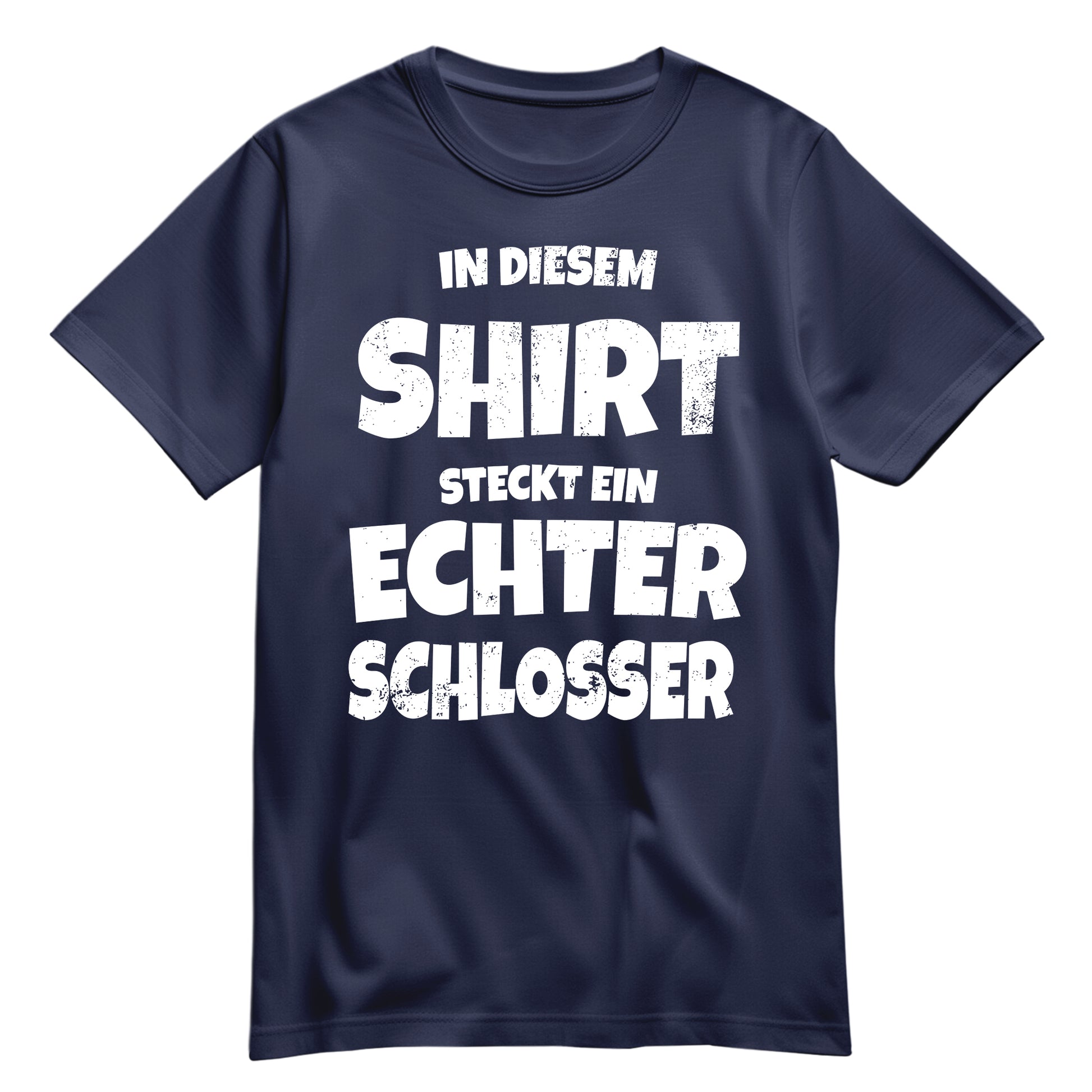 In diesem Shirt steckt ein echter Schlosser - Shirt Navy - FULiMA®