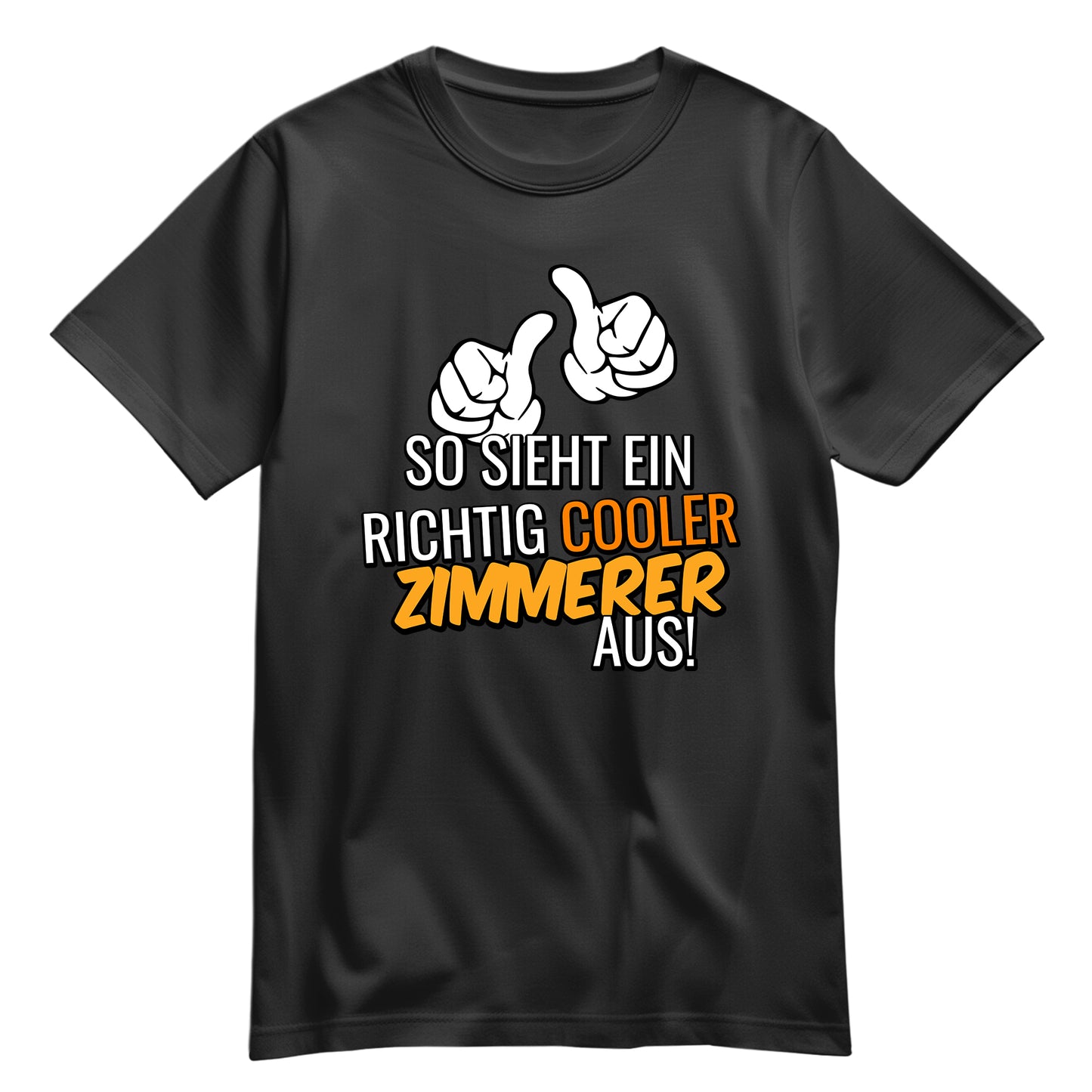 So sieht ein richtig cooler Zimmerer aus - Shirt Schwarz - FULiMA®