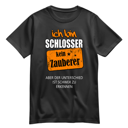 Ich bin Schlosser - kein Zauberer - Shirt Schwarz - FULiMA®