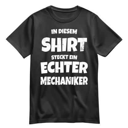 In diesem Shirt steckt ein echter Mechaniker - Shirt Schwarz - FULiMA®