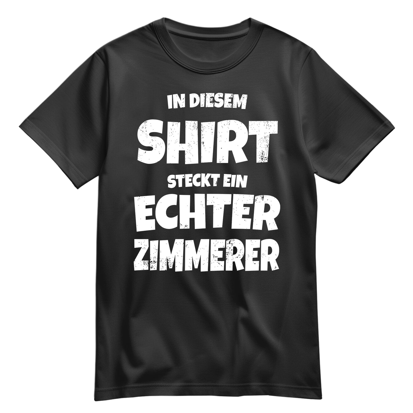 In diesem Shirt steckt ein echter Zimmerer - Shirt Schwarz - FULiMA®