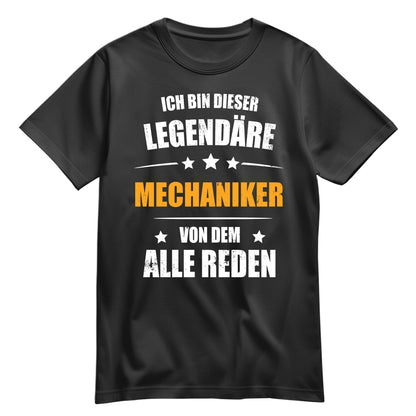 Ich bin dieser Legendäre Mechaniker von dem alle reden - Shirt Schwarz - FULiMA®