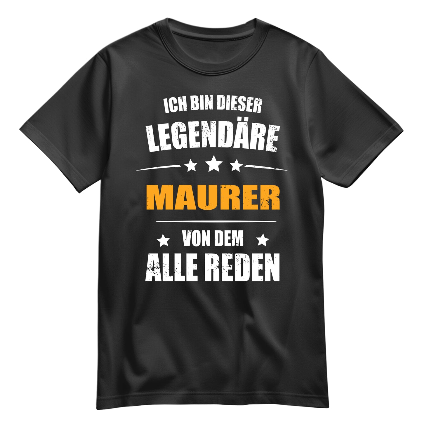 Ich bin dieser Legendäre Maurer von dem alle reden - Shirt Schwarz - FULiMA®