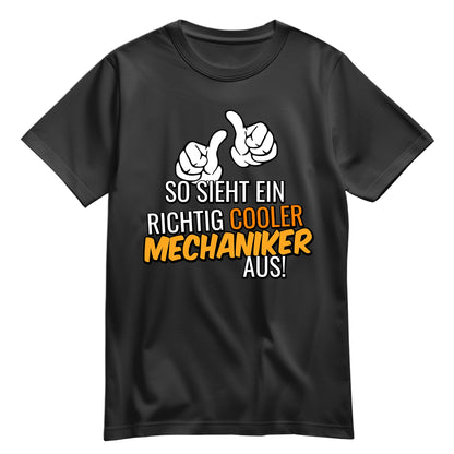 So sieht ein richtig cooler Mechaniker aus - Shirt Schwarz - FULiMA®