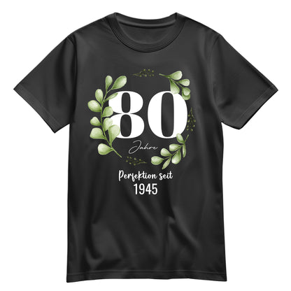 80 Jahre Perfektion seit 1945 - Geburtstag Shirt Schwarz - FULiMA®