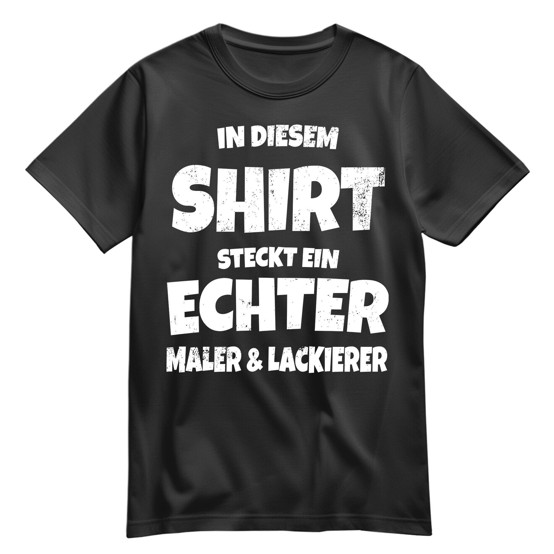 In diesem Shirt steckt ein echter Maler und Lackierer - Shirt Schwarz - FULiMA®