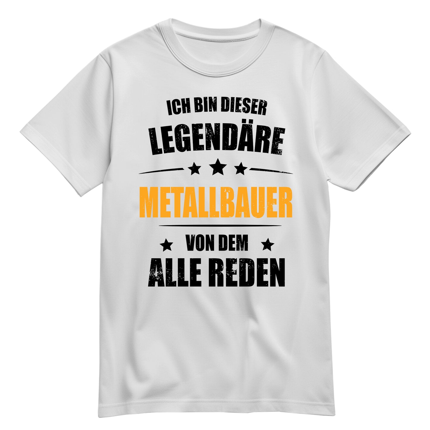 Ich bin dieser Legendäre Metallbauer von dem alle reden - Shirt Weiß - FULiMA®