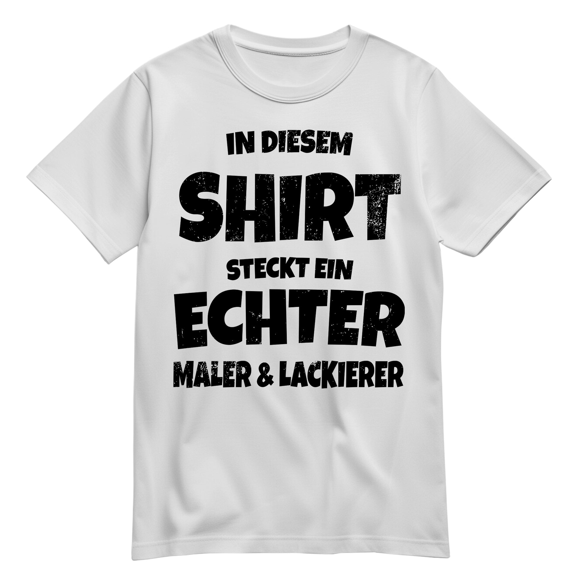 In diesem Shirt steckt ein echter Maler und Lackierer - Shirt Weiß - FULiMA®