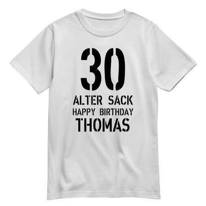 Geburtstag Shirt - 30 Alter Sack Happy Birthday mit Namen