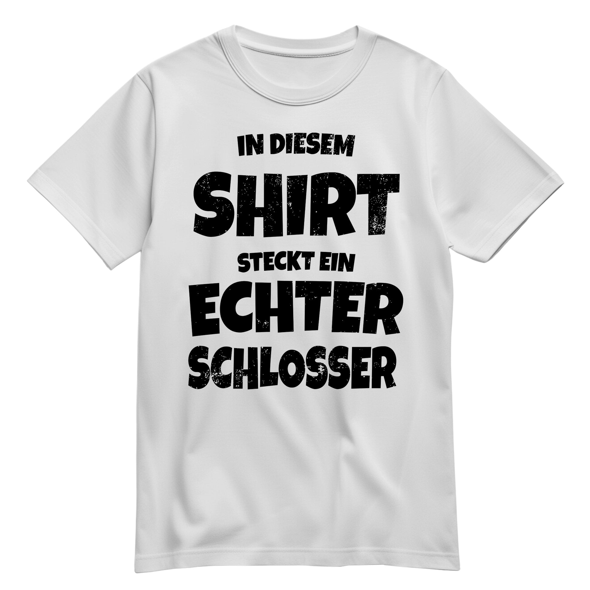 In diesem Shirt steckt ein echter Schlosser - Shirt Weiß - FULiMA®