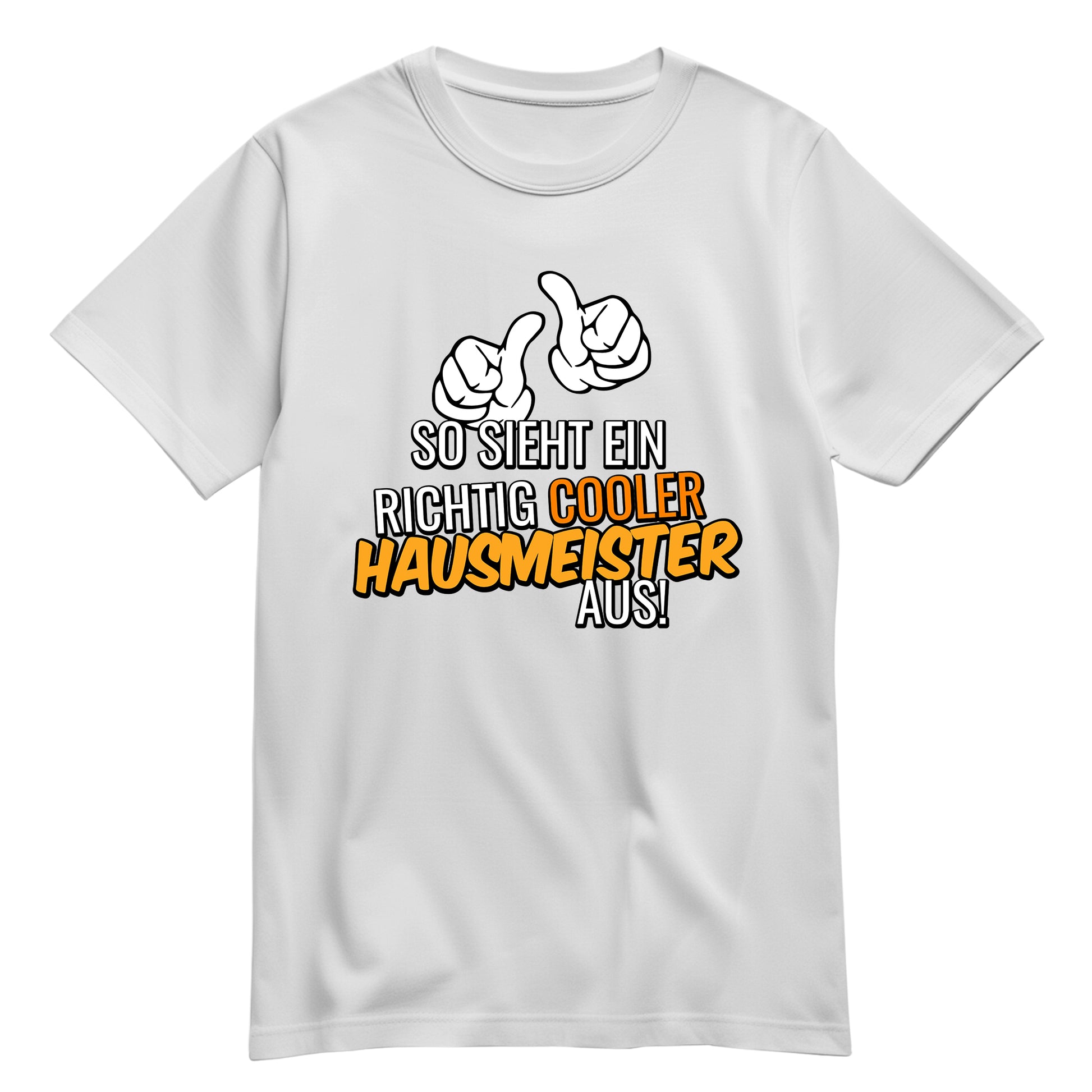 So sieht ein richtig cooler Hausmeister aus - Shirt Weiß - FULiMA®