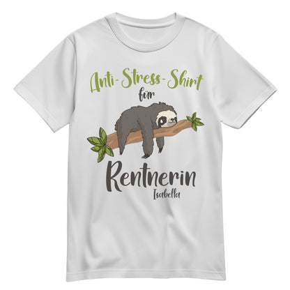 Rentnerin T Shirt - Anti Stress Shirt für Rentnerin - Personalisiert mit Namen - Rente Geschenk