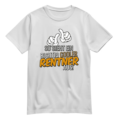 Rentner T Shirt - So sieht ein richtig cooler Rentner aus  - Daumen oben - Ruhestand Geschenk