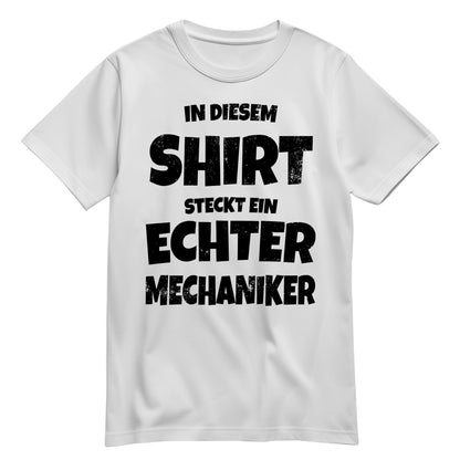 In diesem Shirt steckt ein echter Mechaniker - Shirt Weiß - FULiMA®