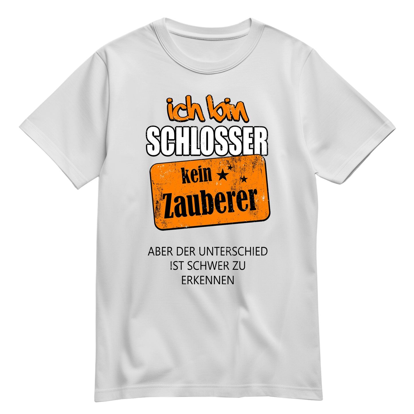 Ich bin Schlosser - kein Zauberer - Shirt Weiß - FULiMA®